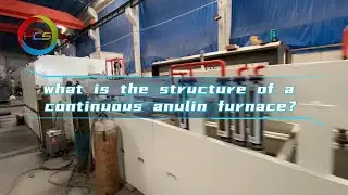 Understanding the Structure of a Continuous Annealing Furnace