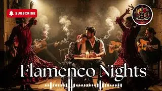 🎵 Midnight in Spain 🌙 | Romantic Guitar, Flamenco & Mediterranean Love