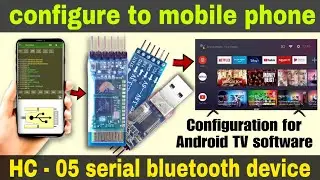 How to configure HC-05 Bluetooth serial device with TTL device from mobile