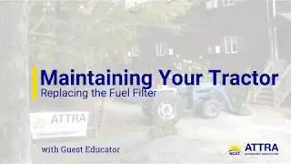 Maintaining Your Tractor &ndash; Replacing the Fuel Filter