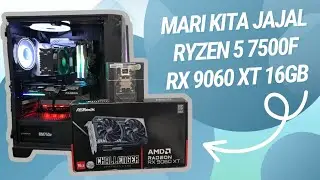 #RakitPC Cuy Eps 274 - Jajal Ryzen 5 7500F + Asrock RX 9060 XT 16GB