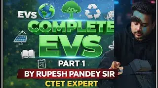 CTET EVS Full Syllabus | Pedagogy + Content Explained 30/30 guarantee by Rupesh Pandey sir (M. Ed)