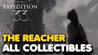 Clair Obscur: Expedition 33 - The Reacher All Collectibles Guide (Optional Area)