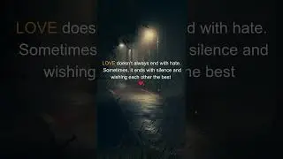 &ldquo;When love ends quietly ❣️✨&rdquo; #love #shorts #viral #viralshorts #youtubeshorts