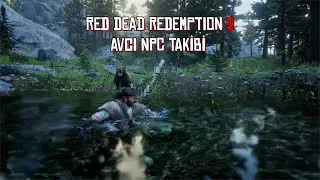 Red Dead Redemption 2 Avcı NPC Takibi.