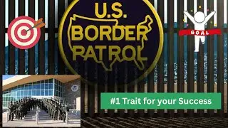 The #1 Trait to keep you successful in your career with CBP