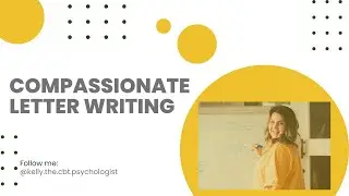 Compassionate Letter Writing, build your self compassion