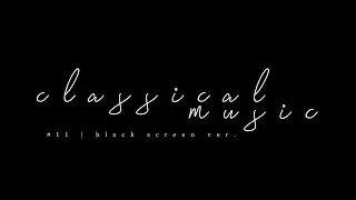1-Hour Classical Music #11 | Relaxing, Productive Music to Study / Work to | Black Screen
