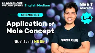 Mole Concept Lecture- 4| Application Of Mole Concept | Class 11th | NEET | Nikhil Sir | eCareerPoint