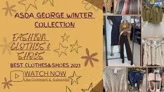 ASDA George Clothes &Shoes Winter Collection|Women Clothes & Shoes|Best Collection In Asda George