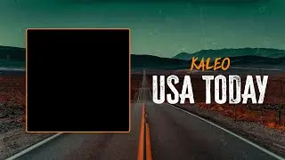 KALEO - USA Today | Lyrics