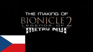 Making of Bionicle 2: Legends of Metru Nui (Czech)