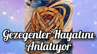 Gezegenler Hayatını Anlatıyor. Bir Deste Seç. Zamansız Okuma. 