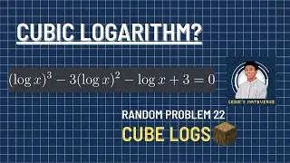 Cube Logs | Random Problem #22