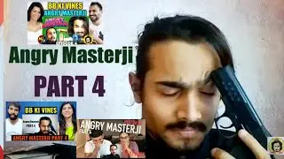 Bhaag Ja Nhi Dusra🌚Chhed Kar Dunga😂 | Angry Masterji Part 4 | Reaction | BB KI VINES 
