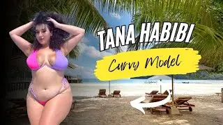 Tana Habibi | Wiki Facts| Tana Habibi Lifestyle 2022 | Plus Size Model | Saudi Arabian