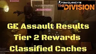 The Division GE Assault Results Tier 2 Rewards and Classified Caches!