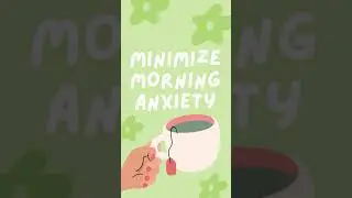 Minimize Morning Anxiety