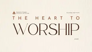The Heart to Worship - Worship God Only