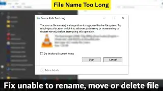 Rename or Delete Files with Long Name in Windows | Fix Unable to Rename or Delete File