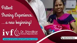Patient Sharing Experience after Successful IVF Treatment at Dr. Shivdikar IVF Center