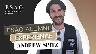 ESAO Alumni Experience Andrew Spitz | Olive Oil Sommelier Certification