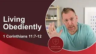 Living Obediently In View Of Angels (1 Cor 11:7-12)