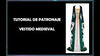 Tutorial Patronaje: Vestido medieval Verde