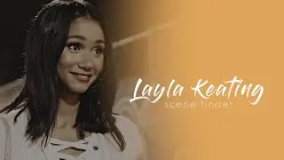 &bull; Layla Keating | scene finder [S3]