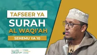 Tafseer ya Surah Al - Waqi'ah (Ayah 75 - 96) | Sehemu ya 10 | Sheikh Jamaludin Osman