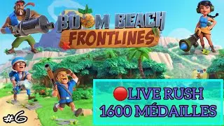 🔴#6 LIVE BOOM BEACH FRONTLINES !!! ON RUSH LES 1600 M&Eacute;DAILLES + PACK OPENING !!!
