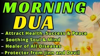 MORNING PRAYER - With A Very Secret Dua, Allah(swt) Opens All Doors To You! - InshAllah