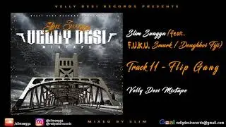 Slim Swagga feat. F.U.K.U Smurk & Doughboi Fiji - Flip Gang
