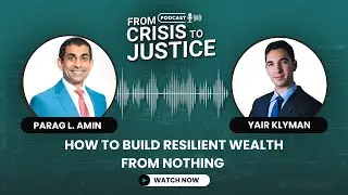 How to Build Resilient Wealth from Nothing with Yair Klyman | From Crisis to Justice #podcast