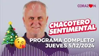 Chacotero Sentimental: Programa completo JUEVES 5/11/2024