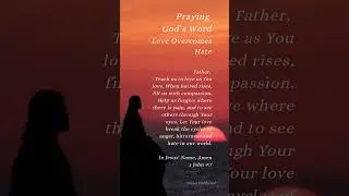 Daily Prayer | Love That Breaks the Cycle of Hate-1John 4:7  #dailyprayer #scripture #bible