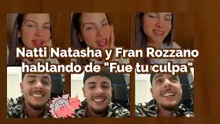 Natti Natasha y Fran Rozzano hablando de FUE TU CULPA   , a la distancia