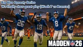 Big Blue Dynasty Series | Madden 26: Giants Look Good Against a Stout Broncos Team