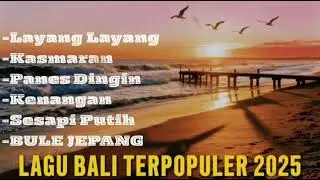 LAGU BALI TERPOPULER 2025