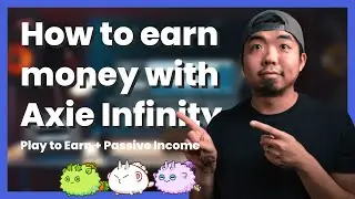 How to make money with Axie Infinity - NFT Play To Earn Game