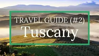 Tuscany Italy Travel Guide - Nature, Landscapes, Hills, Villages await you 🤩