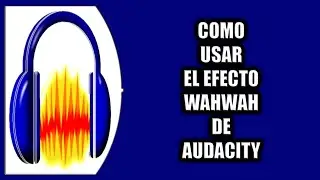 How to use the wah-wah effect in Audacity