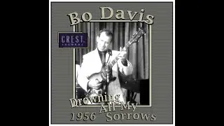 Bo Davis - Drowning All My Sorrows (1956)