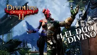 #1 EL D&Uacute;O DIVINO ft. @formednumber95 | Divinity Original Sin 2 CO-OP