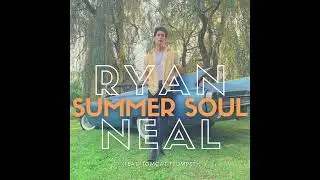Ryan Neal - Summer Soul (feat. TomCat Trumpet) (Official Audio)