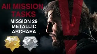 Metal Gear Solid V: The Phantom Pain - All Mission Tasks (Mission 29 - Metallic Archaea)