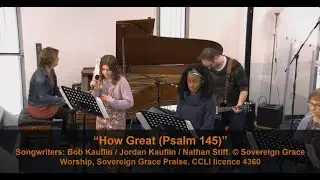 How Great (Psalm 145)  | CityGates Church Norwich morning service [11022024]