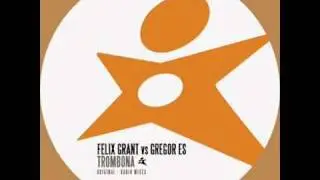 Felix Grant. Gregor Es - Trombona (World Music Map)