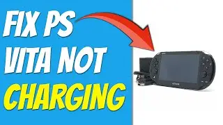How To Fix PS Vita Not Charging (Why Is PS Vita Won't Charge & What Should You Do Solve The Issue?)