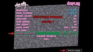 GTA Vice city RESOLUTION CANNOT CHANGE {OPTION NOT AVAILABLE} FIX!